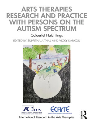 cover image of Arts Therapies Research and Practice with Persons on the Autism Spectrum
